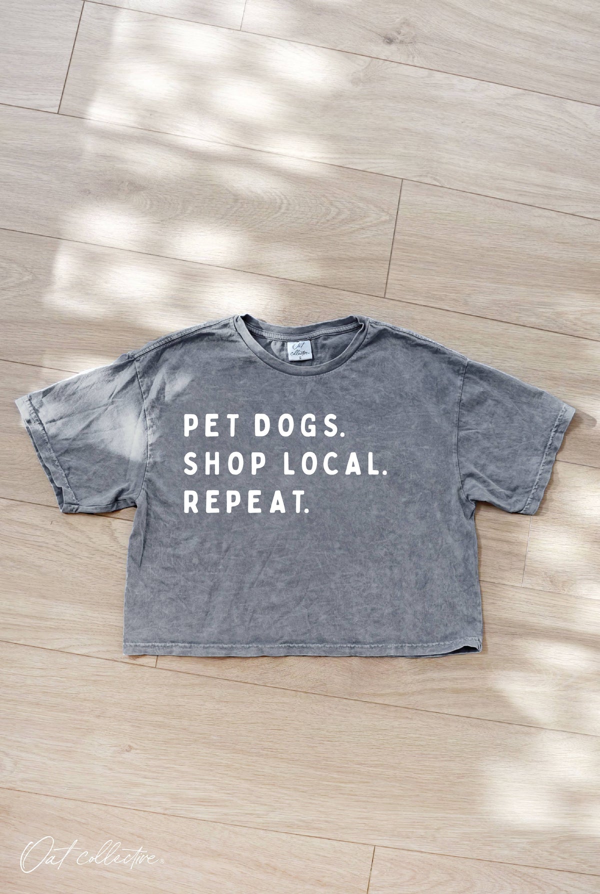 PET DOGS. SHOP LOCAL. REPEAT. Cropped Mineral Graphic Top