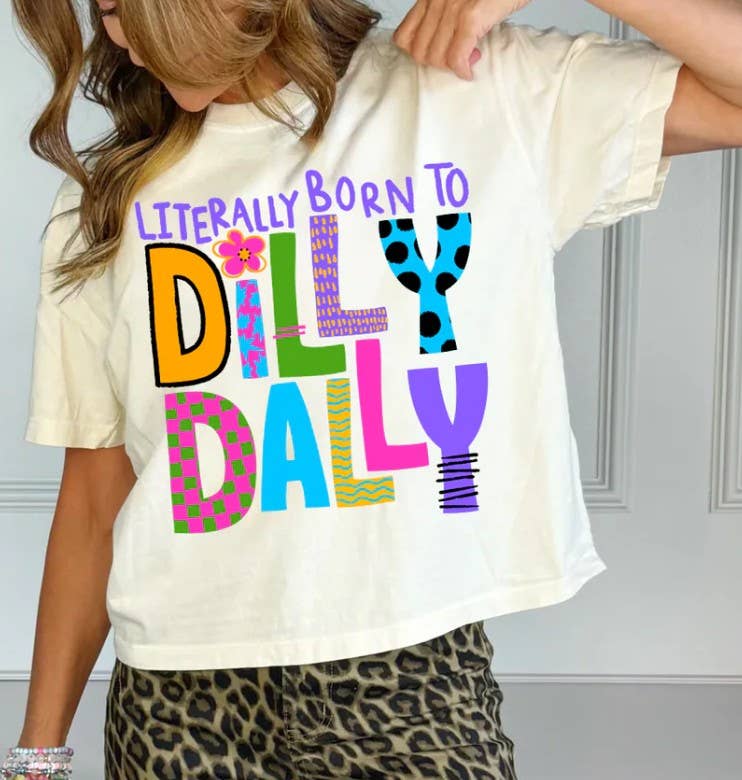 Dilly Dally Short Sleeve Tee