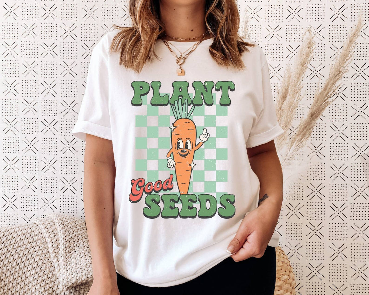 Plant Good Seeds T-shirt