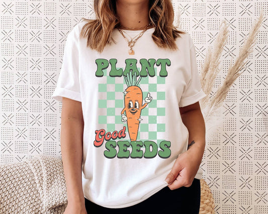 Plant Good Seeds T-shirt