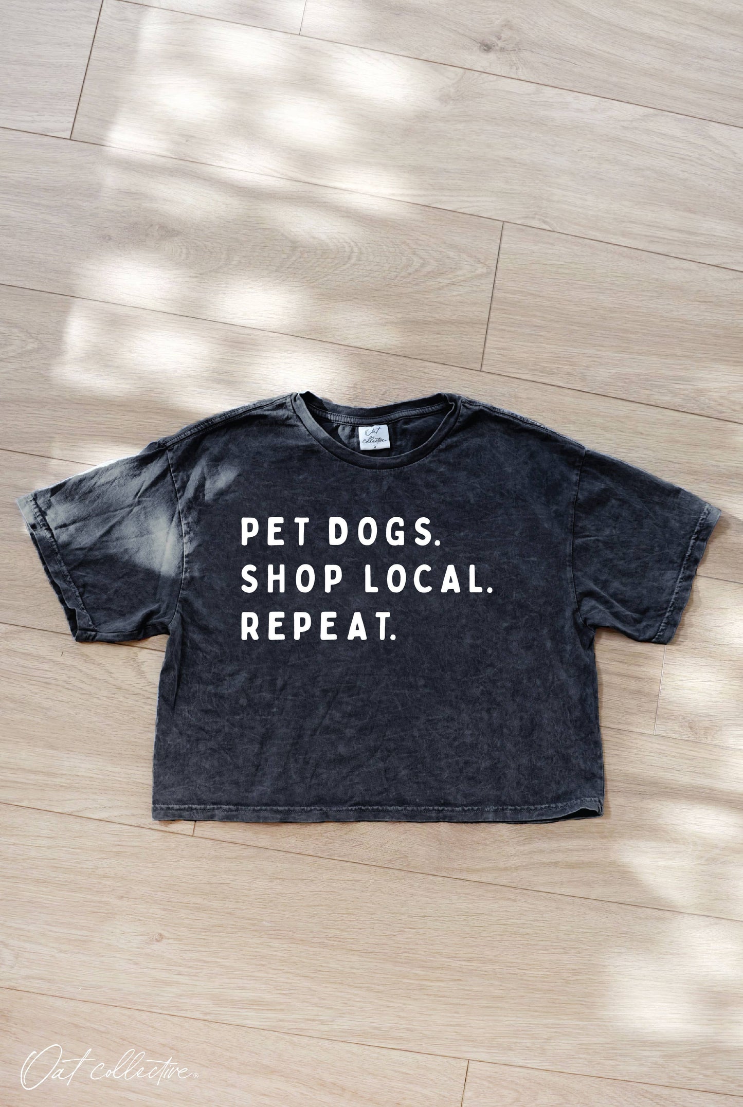 PET DOGS. SHOP LOCAL. REPEAT. Cropped Mineral Graphic Top