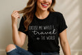 Travel the World T-Shirt Bella Canvas